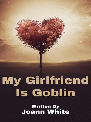 cover image of My Girlfriend Is Goblin